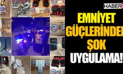 Emniyetten Şok Uygulama