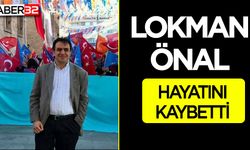 Lokman Önal hayatını kaybetti