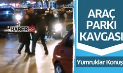 Araç Parkı Kavgasında Yumruklar Konuştu