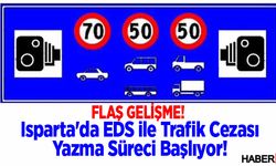 Flaş Gelişme! Isparta'da EDS ile Trafik Cezası Yazma Süreci Başlıyor!