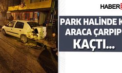 Park halindeki otomobile çarpıp kaçtı