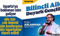 Sıtkı Aslanhan Isparta’da konferans verecek