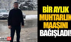 Depremzedeler İçin Muhtarlık Maaşını Bağışladı