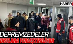 Depremzedeler yurtlara yerleştiriliyor
