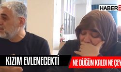 Kızım evlenecekti, şimdi ne çeyiz kaldı ne düğün