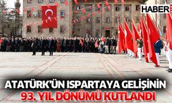 Atatürk'ün Isparta'ya Teşrifinin 93. Yıldönümü