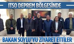ITSO Başkanı Metin Çelik, İçişleri Bakanı Soylu'yu deprem bölgesinde ziyaret etti