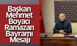 Başkan Mehmet Boyacı Ramazan Bayramı Mesajı
