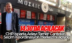 CHP Isparta Adayı Tamer Cantekin, Seçim Koordinasyon Merkezi'ni açıyor