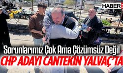 Cantekin: ‘Sorunlarımız Çok Ama Çözümsüz Değil’