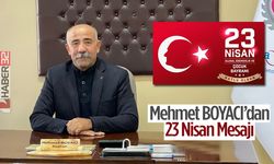 Mehmet Boyacı'dan 23 Nisan Mesajı