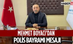 MEHMET BOYACI'DAN POLİS BAYRAMI MESAJI