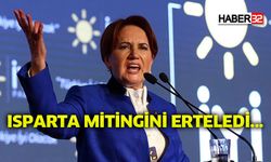 İYİ Parti Genel Başkanı Akşener’in Isparta Mitingi Ertelendi
