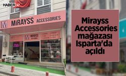Mirayss Accessories mağazası Isparta'da açıldı