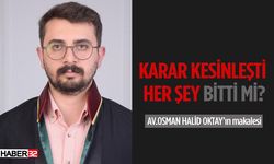 Avukat OSMAN HALİD OKTAY yazdı