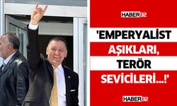 'EMPERYALİST AŞIKLARI, TERÖR SEVİCİLERİ...!'