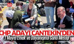 Cantekin'den 1 Mayıs Emek ve Dayanışma Günü Mesajı