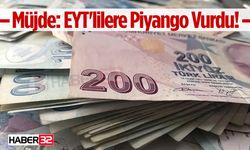 Müjde: EYT'lilere Piyango Vurdu!