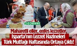 Isparta'nın Lezzet Hazineleri Türk Mutfağı Haftasında Ortaya Çıktı!
