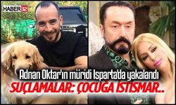 Adnan Oktar'ın müridi Isparta'da yakalandı