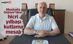 Mustafa Güner’den hicri yılbaşı kutlama mesajı