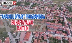 Anadolu Diyarı Programı Bu Hafta Yalvaç'ta