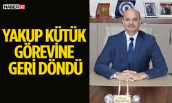 Yakup Kütük görevine geri döndü