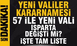 57 ile Yeni Vali Atandı Isparta Değişti Mi?