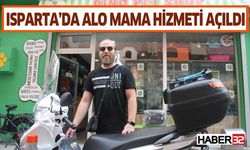 Isparta'da 'Alo Mama' Dönemi Başladı