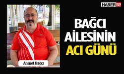 Bağcı Ailesinin Acı Günü