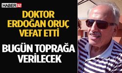 Dr. Erdoğan Oruç hayatını kaybetti