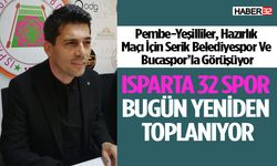 Isparta 32 Spor Bugün Yeniden Toplanıyor