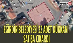 Eğirdir'de 32 İş Yeri Satışa Sunuldu