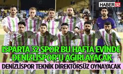 Isparta 32 Spor Bu Hafta Evinde Denizlispor'u Ağırlayacak