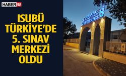 ISUBÜ Türkiye'de 5. Sınav Merkezi Oldu