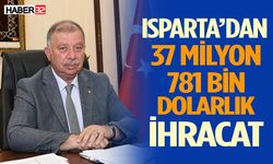 Isparta’nın ihracatı Ağustosta yüzde 11,5 arttı