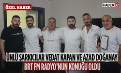 BRT FM'de Unutulmaz Yayın Azad Doğanay ve Vedat Kapan