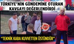 Milli Antrenör Erbil, Cebeci Ve Kazgan Kavgasını Değerlendirdi