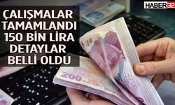 Çalışmalar Tamamlandı 2 Yıl Vadeli 150 Bin Lira Kredi