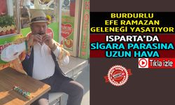 Burdurlu Efe Ramazan Isparta'da Eskiyi Hatırlatıyor