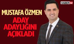 Mustafa Özmen Aday Adaylığını Açıkladı