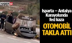 Isparta – Antalya Karayolunda kaza: Otomobil takla attı