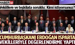 Cumhurbaşkanı Erdoğan Isparta Vekilleriyle Değerlendirme Yaptı