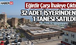 Eğirdir’de 32 adet işyerinin satış ihalesi yapıldı