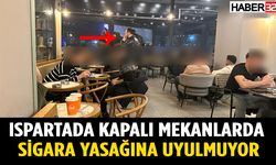 Isparta'da Kapalı Mekanlarda Sigara İçiliyor