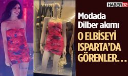 İnternette yok satan Dilber elbisesi Isparta’da vitrinlerde