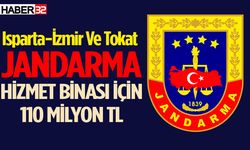 Isparta-İzmir ve Tokat Jandarma Hizmet Binası için 110 milyon TL