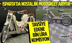 Isparta'da Nostaljik Motosiklet Arıyor Komisyon Bile Verecek