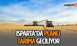 Isparta'da Planlı Tarıma Geçiliyor 3 Yıllık Destek Verilecek