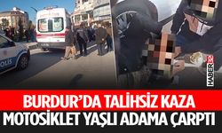Burdur'da Kaza Motosiklet Yaşlı Adama Çarptı